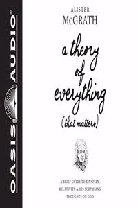 Theory of Everything (That Matters) (Library Edition)