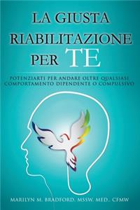 Giusta Riabilitazione Per Te - Right Recovery for You (Italian)