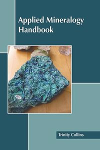 Applied Mineralogy Handbook