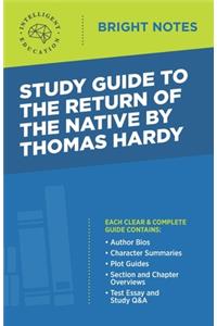 Study Guide to The Return of the Native by Thomas Hardy