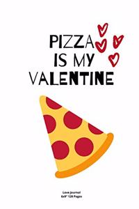 Pizza is my valentine