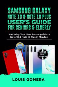 Samsung Galaxy Note 10 & Note 10 Plus User's Guide for Seniors & Elderly