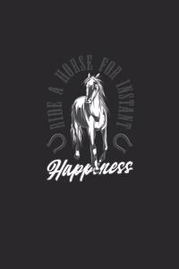 Ride A Horse For Instant Happiness
