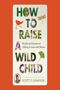 How to Raise a Wild Child