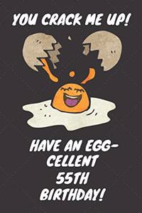 You Crack Me Up Have an Egg-cellent 55th Birthday