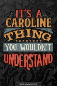 It's A Caroline Thing You Wouldn't Understand