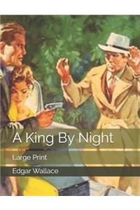 A King By Night