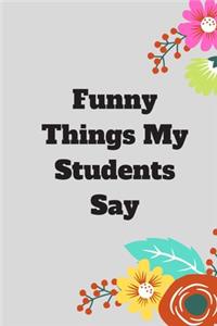 Funny Things My Students Say