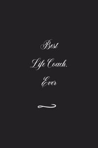 Best Life Coach. Ever