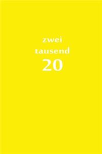 zweitausend 20