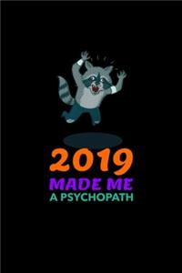 2019 made me a psychopath