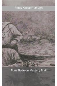 Tom Slade on Mystery Trail