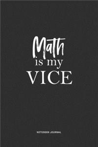 Math Is My Vice