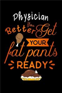 Physician better get your fat pants ready