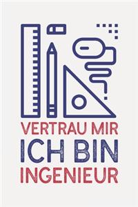 Vertrau mir ich bin INGENIEUR