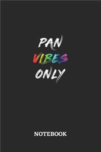 PAN VIBES ONLY Notebook