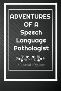 Adventures of A Speech Language Pathologist