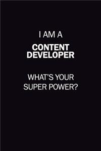 I Am A Content Developer, What's Your Super Power?