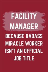 Facility Manager Because Badass Miracle Worker Isn't An Official Job Title