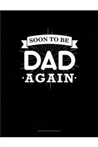 Soon To Be Dad Again