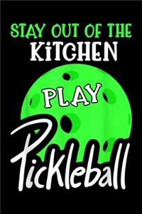Stay Out Of The Kitchen play Pickleball