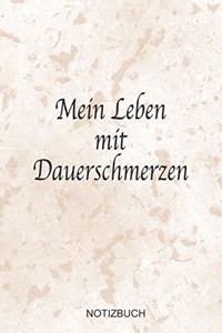 Mein Leben mit Dauerschmerzen Notizbuch