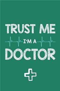 Trust Me I'm A Doctor