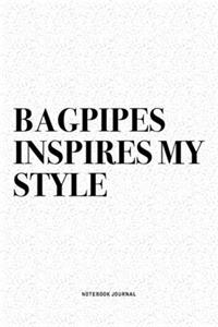 Bagpipes Inspires My Style