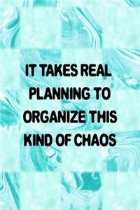 It Takes Real Planning To Organize This Kind Of Chaos