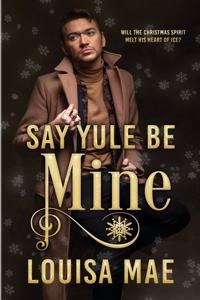 Say Yule Be Mine