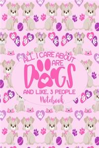 All I care About Are Dogs - Notebook