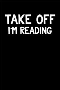 Take Off I'm Reading