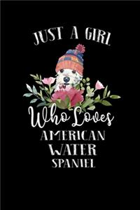 Just a Girl Who Loves American Water Spainel