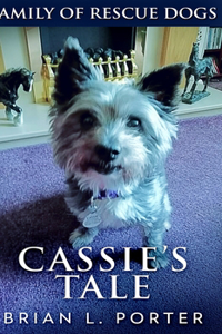 Cassie's Tale (Family of Rescue Dogs Book 3)