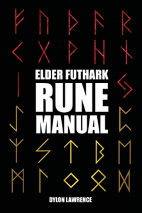 Elder Futhark Rune Manual