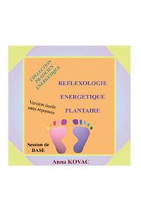 Manuel de Reflexologie Energetique Plantaire Base