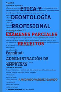 Ética Y Deontología Profesional-Exámenes Parciales Resueltos