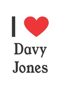 I Love Davy Jones: Davy Jones Designer Notebook