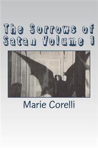 The Sorrows of Satan Volume 1