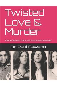 Twisted Love & Murder