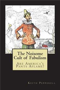 Noisome Cult of Fabulism
