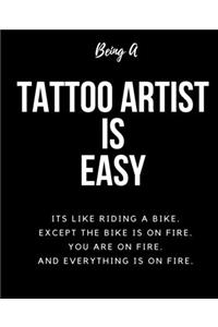 Being A Tattoo Artist A Is Easy