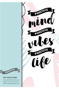 My Food Diary - Compatible With Weight Watchers - Positive Mind, Posit