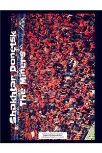 Shakhtar Donetsk The Miners Notebook