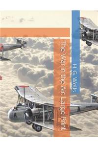 The War in the Air: Large Print