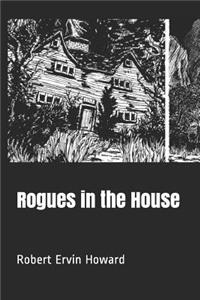 Rogues in the House
