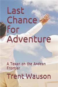 Last Chance for Adventure