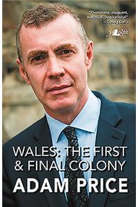 Wales: The First and Final Colony