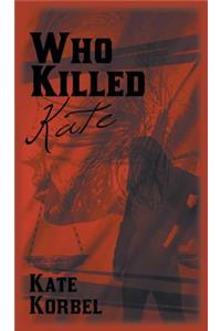 Who Killed Kate