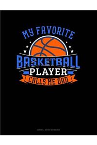 My Favorite Basketball Player Calls Me Dad